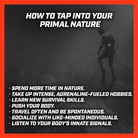 Embrace the Primal Nature: