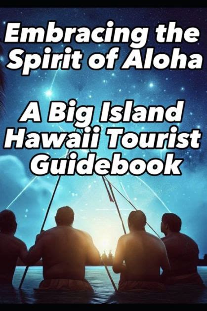 Embrace the Spirit of Aloha: A Comprehensive Guide to Hawaiian Culture, Etiquette, and Traditions