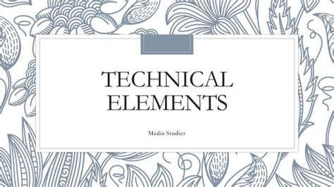 Embrace the Technical Elements: