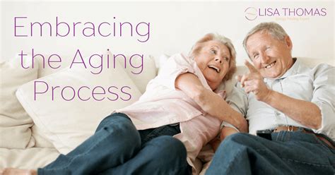 Embraces Natural Aging Process: