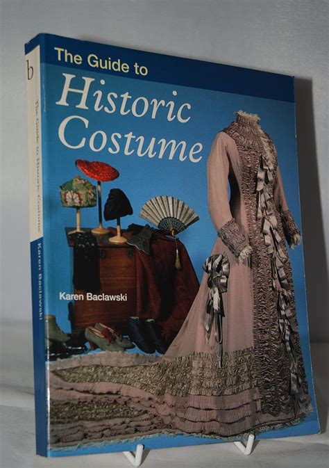 Embracing Authenticity: A Comprehensive Guide to Historic Costumes