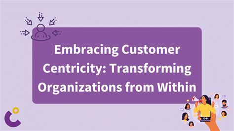 Embracing Customer Centricity