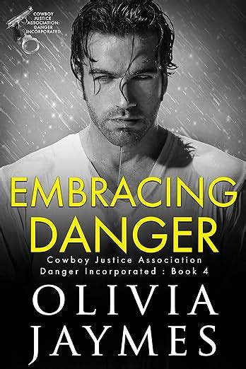 Embracing Danger Danger Incorporated Book 4 Reader