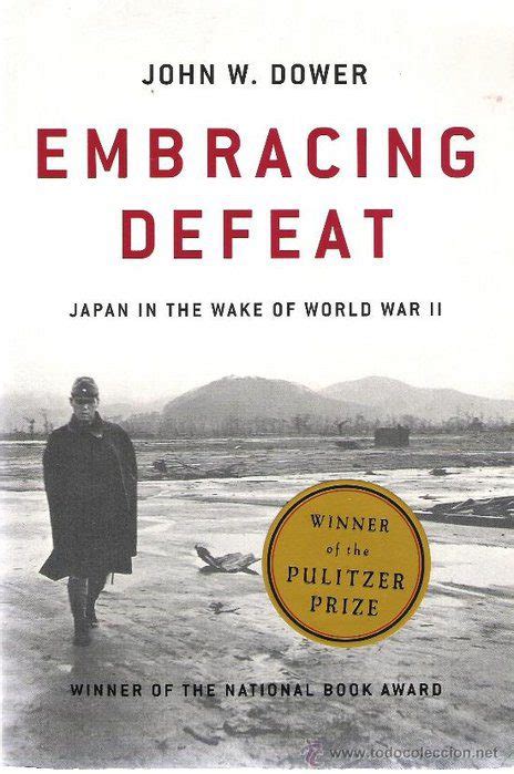 Embracing Defeat Japan in the Wake of World War II Kindle Editon