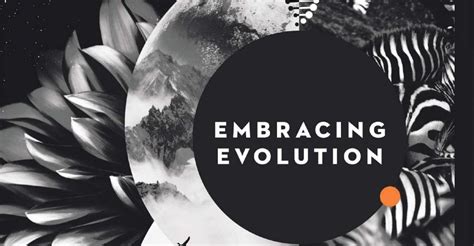 Embracing Evolution & Cultural Heritage