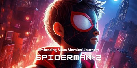 Embracing Identity: Miles Morales' Journey