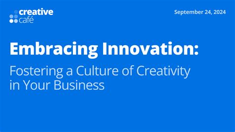Embracing Innovation, Fostering Success