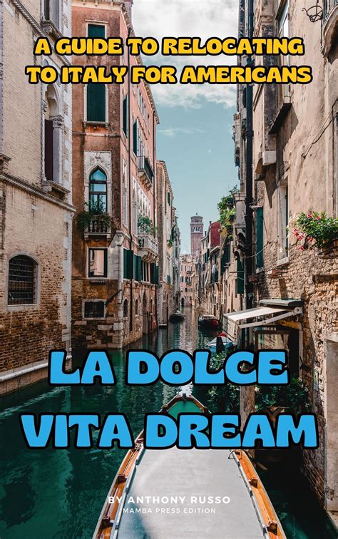 Embracing La Dolce Vita: A Comprehensive Guide for Relocating from the USA to Italy