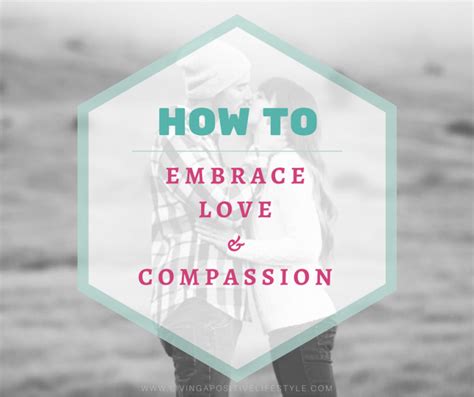 Embracing Love and Compassion