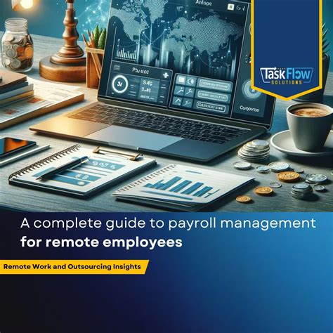 Embracing Remote Payroll: A Comprehensive Guide to Success