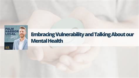 Embracing Vulnerability: Acknowledging Mental Health