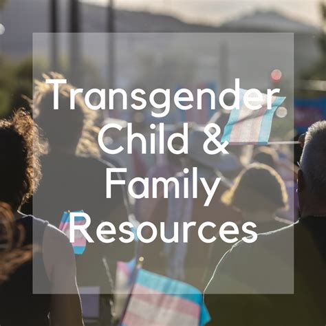 Embracing and Supporting Trans Families: A Comprehensive Guide to Services and Resources