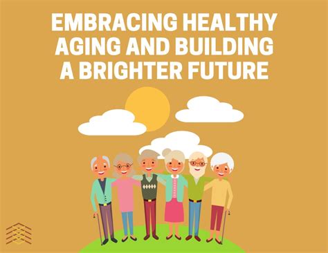 Embracing the Brighter Age: A Comprehensive Guide to Aging Well