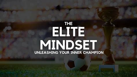 Embracing the Elite Mindset