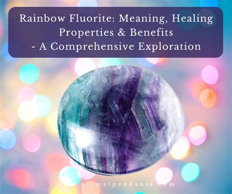 Embracing the Enigmatic Wonders of Fluorite: A Comprehensive Guide to Its Benefits