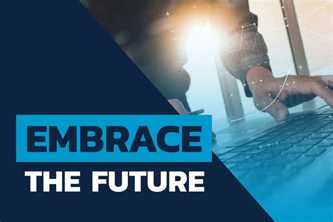 Embracing the Future: