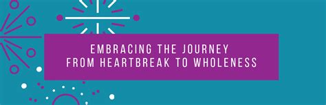 Embracing the Journey: From Heartbreak to Harmony