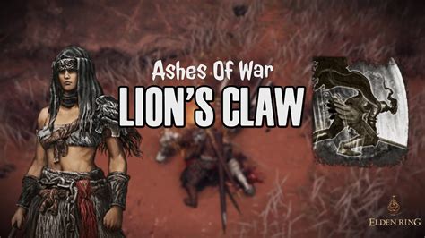 Embracing the Lion's Fury: An Overview of Lions Claw Ashes of War