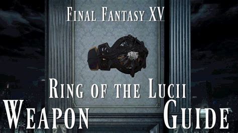 Embracing the Lumina: The Ring of the Lucii in Final Fantasy XV