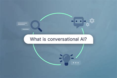 Embracing the Power of Conversational AI