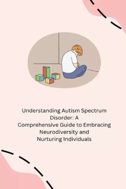 Embracing the Spectrum: A Comprehensive Guide to Autism