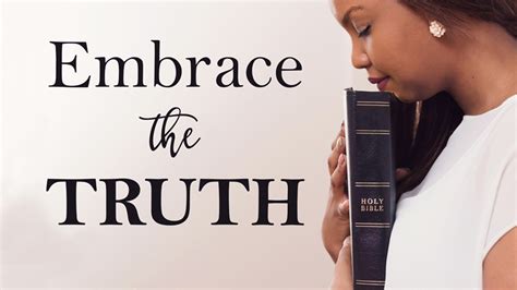 Embracing the Truth: