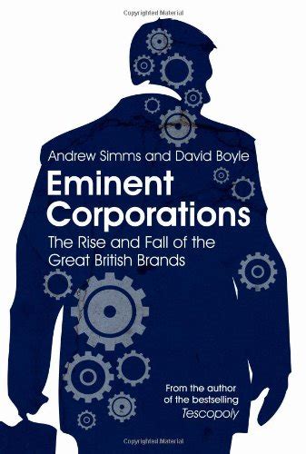 Eminent Corporations The Rise and Fall of the Great British Corporation PDF