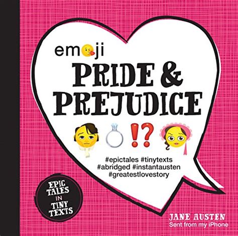 Emoji Pride and Prejudice Epic Tales in Tiny Texts Condensed Classics Reader