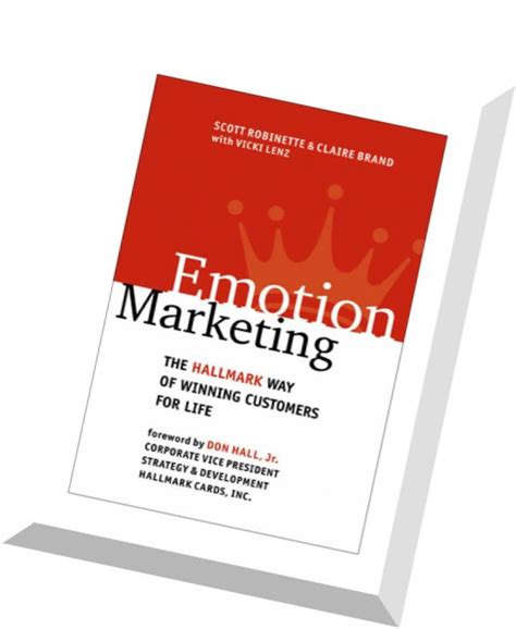 Emotion Marketing The Hallmark Way of Winning Customers for Life 1st Edition Doc