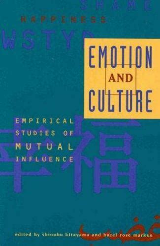 Emotion and Culture Empirical Studies of Mutual Influence Kindle Editon