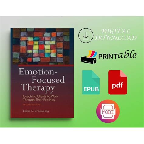 Emotion-Focused Therapy Coaching Clients to Work Through Their Feelings Doc