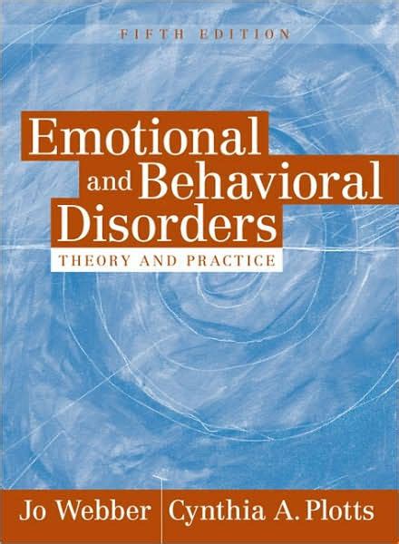 Emotional And Behavioral Disorders Theory And Practice Reader