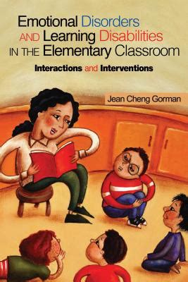 Emotional Disorders and Learning Disabilities in the Elementary Classroom Interactions and Interven PDF