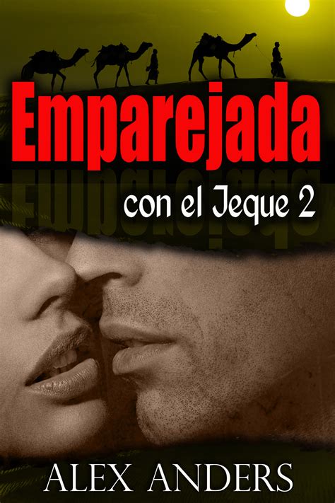 Emparejada con el jeque 2 Novela erótica romántica Spanish Edition Kindle Editon