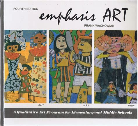 Emphasis Art A Qualitative Art Program for Elementary and Middle Schools PDF