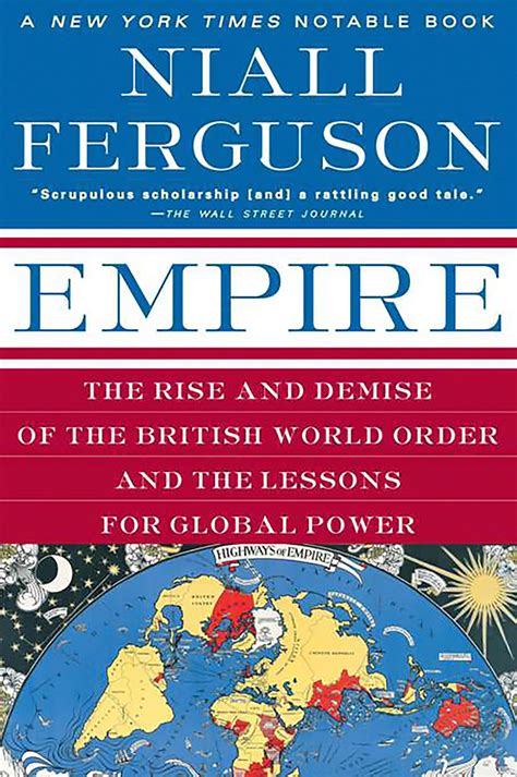 Empire The Rise and Demise of the British World Order and the Lessons for Global Power Doc