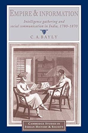 Empire and Information Intelligence Gathering and Social Communication in India Epub