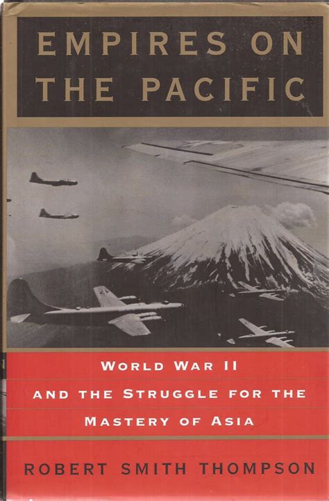 Empires on the Pacific World War II and the Struggle for the Mastery of Asia Doc