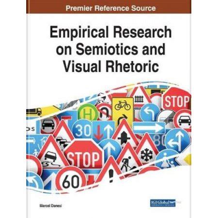 Empirical Research on Semiotics and Visual Rhetoric Advances in Multimedia and Interactive Technologies AMIT Kindle Editon