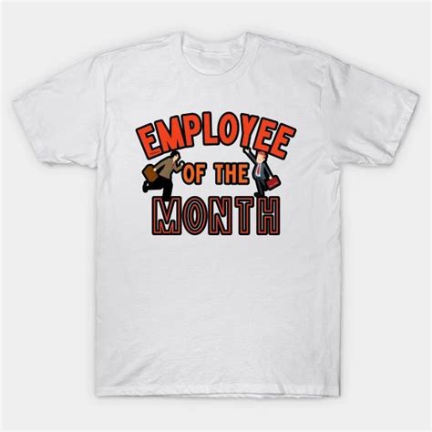 Employee of the Month T-Shirt: A Symbol of Recognition and Motivation