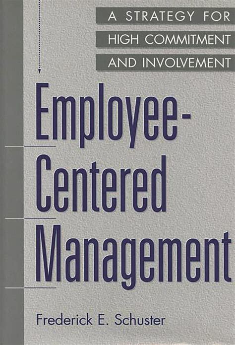 Employee-Centered Management A Strategy for High Commitment and Involvement Epub