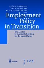 Employment Policy in Transition The Lessons of German Integration for the Labor Market 1st Edition Epub