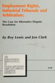 Employment Rights Industrial Tribunals and Arbitration Case for Alternative Dispute Resolution Doc