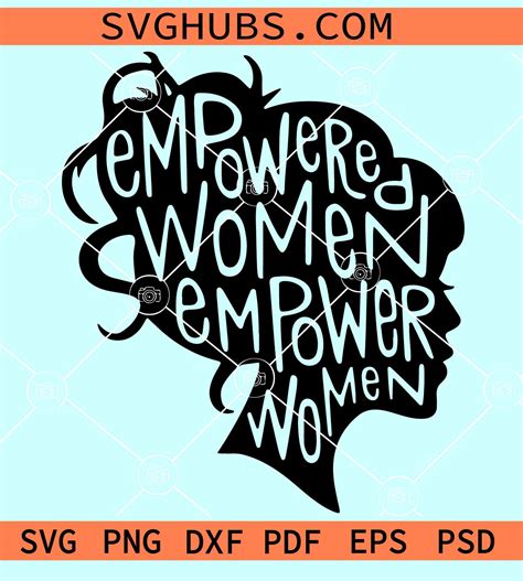 Empowered Women Empower Women: A 10,000+ Guide to Empowering Yourself and Others