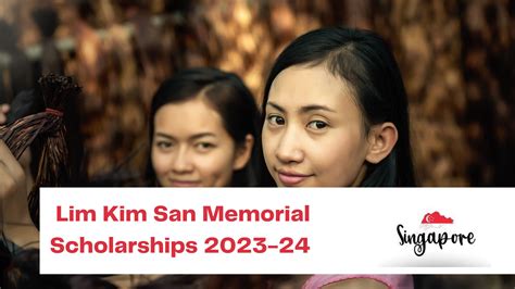 Empowering Higher Education: A Comprehensive Guide to the Lim Kim San Memorial Scholarship