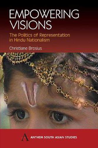Empowering Visions The Politics of Representation in Hindu Nationalism (Anthem South Asian Studies) PDF