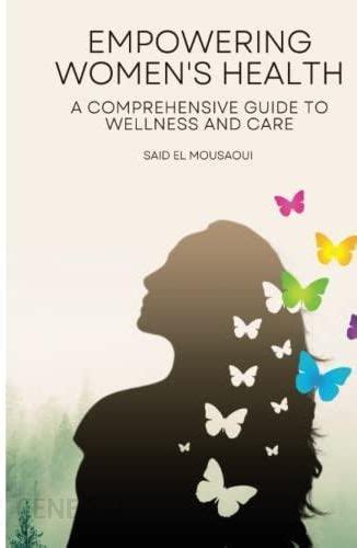 Empowering the Lovely Womanhood: A Comprehensive Guide to Health, Wellness, and Fulfillment