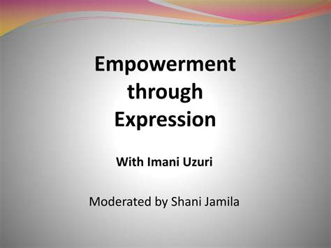 Empowerment through Expression: