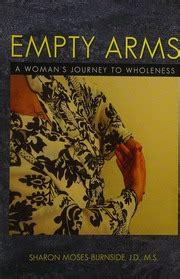 Empty Arms A Woman's Journey to Wholeness Doc