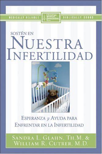 En Nuestra Infertilidad Esperanza y Ayuda para las Parejas Que Enfretan la Infertilidad Spanish Edition Kindle Editon